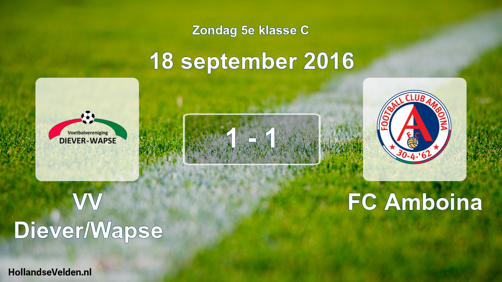 Total number of matches played: VV Diever/Wapse - FC Amboina 1 - 1 (18 September 2016)