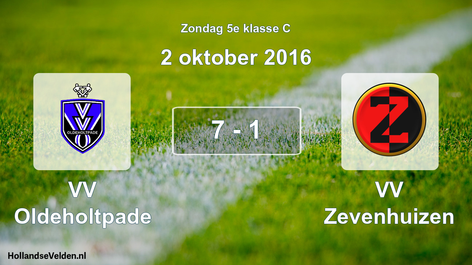 Total number of matches played: VV Oldeholtpade - VV Zevenhuizen 7 - 1 (2 October 2016)