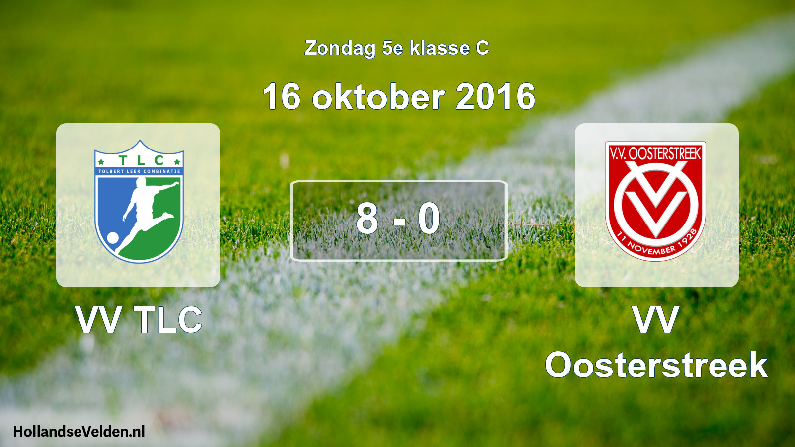 Total number of matches played: VV TLC - VV Oosterstreek 8 - 0 (16 October 2016)