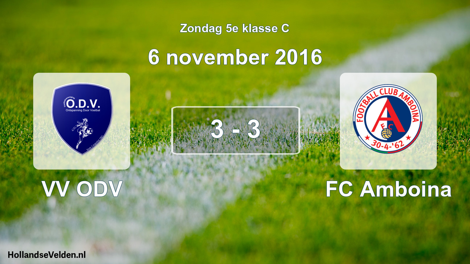 Total number of matches played: VV ODV - FC Amboina 3 - 3 (6 November 2016)