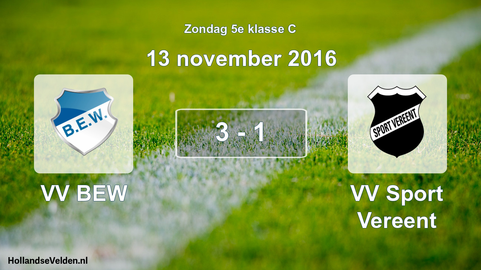 Total number of matches played: VV BEW - VV Sport Vereent 3 - 1 (13 November 2016)