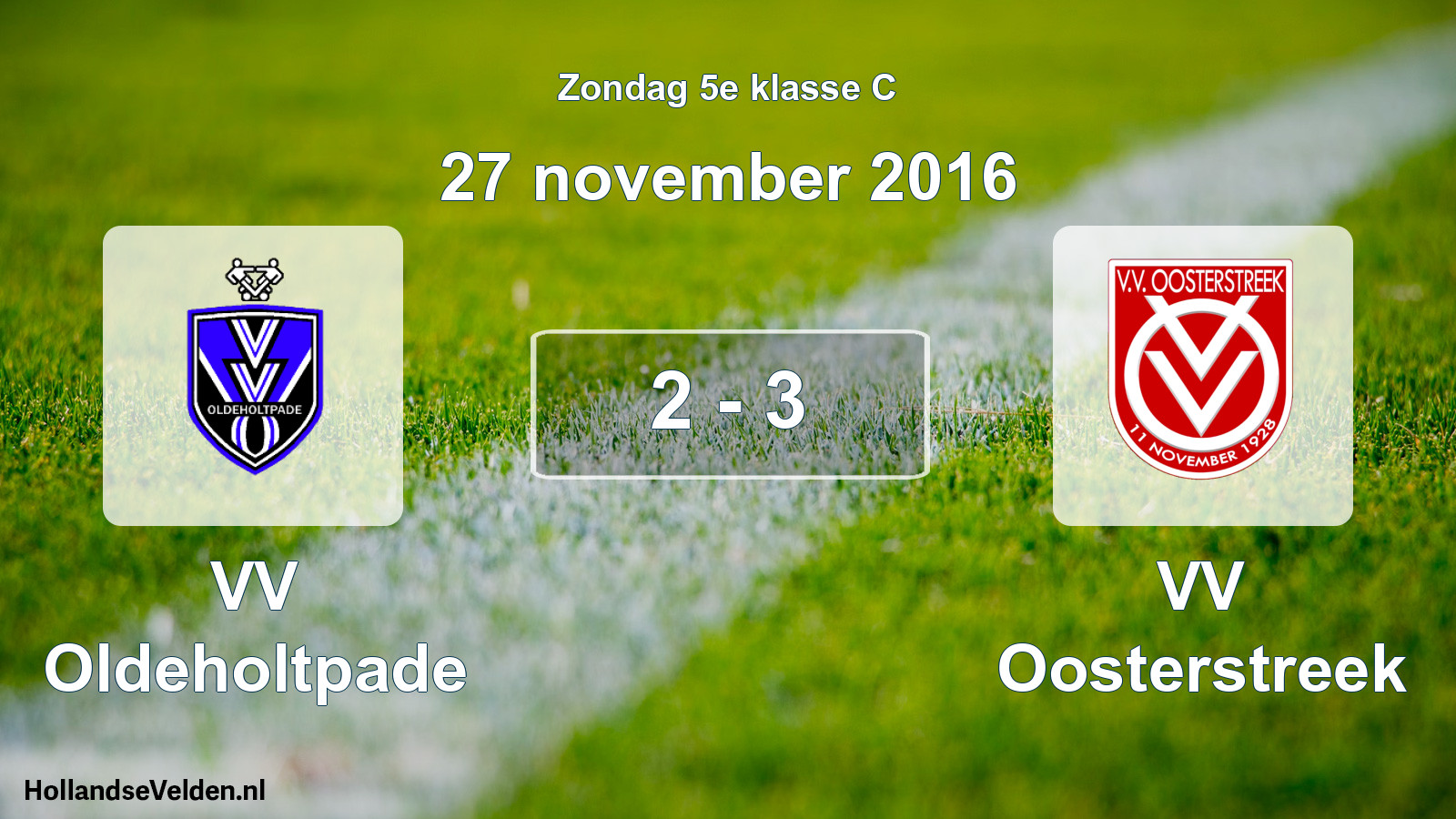 Total number of matches played: VV Oldeholtpade - VV Oosterstreek 2 - 3 (27 November 2016)
