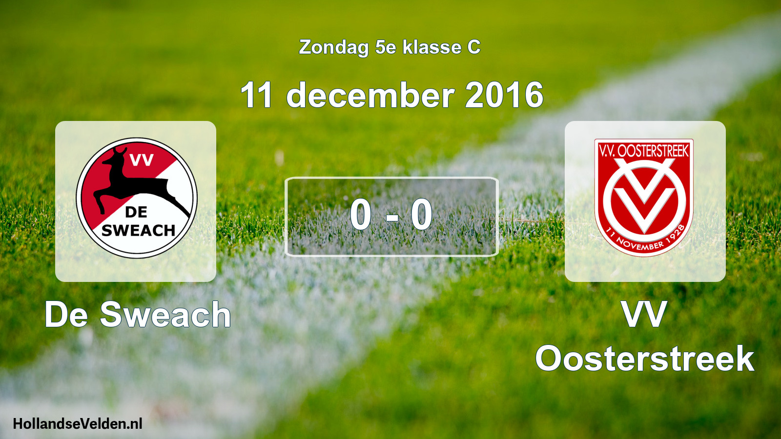Total number of matches played: De Sweach - VV Oosterstreek 0 - 0 (11 December 2016)