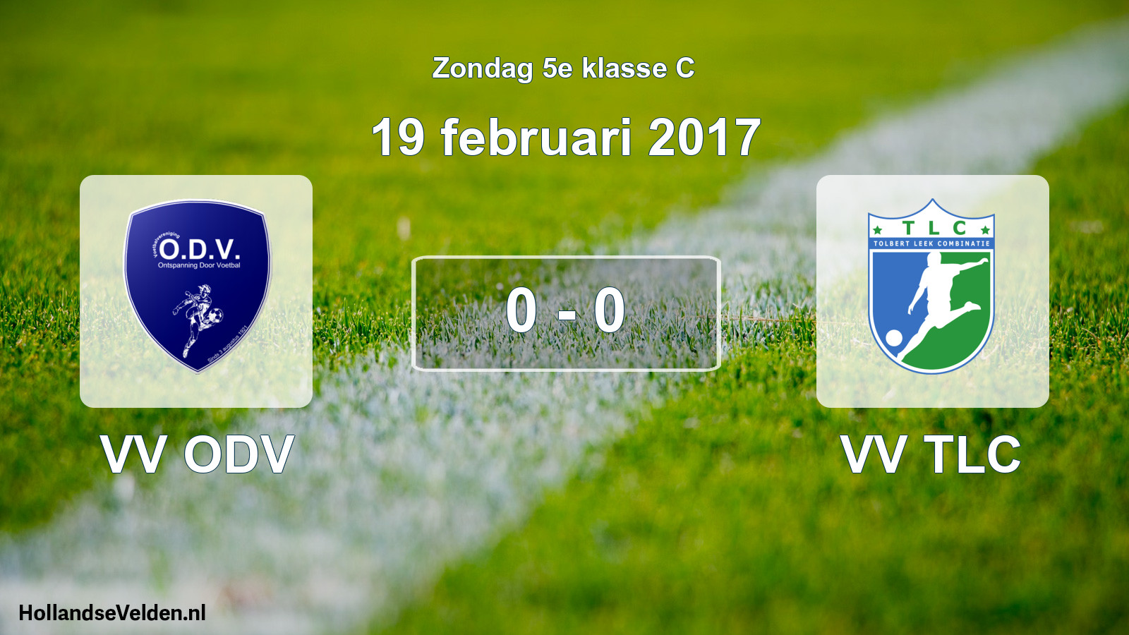 Total number of matches played: VV ODV - VV TLC 0 - 0 (19 February 2017)