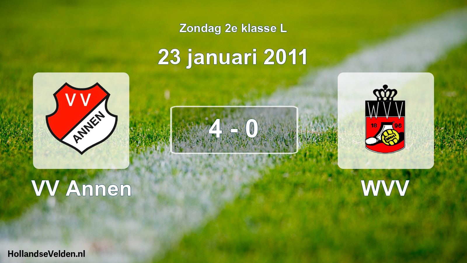 Total number of matches played: VV Annen - WVV 4 - 0 (23 January 2011)