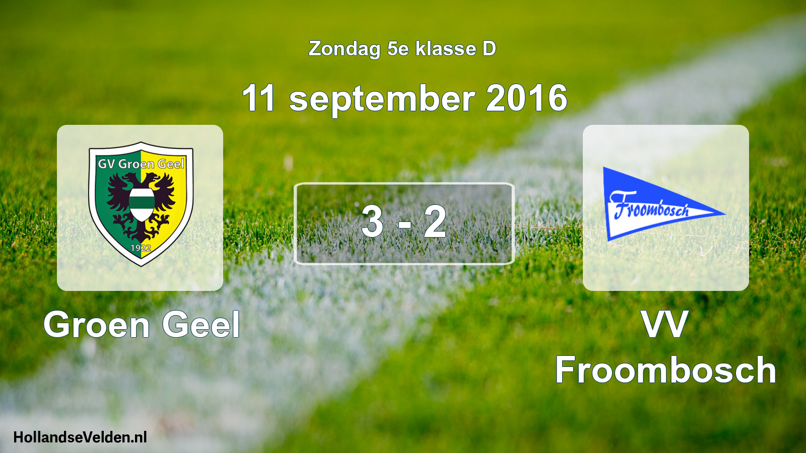 Total number of matches played: Groen Geel - VV Froombosch 3 - 2 (11 September 2016)