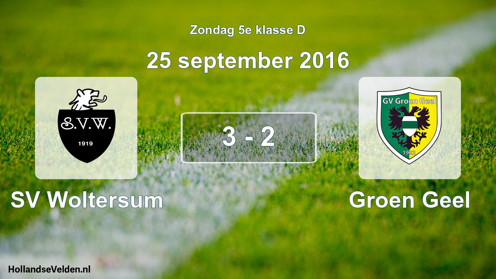 Total number of matches played: SV Woltersum - Groen Geel 3 - 2 (25 September 2016)