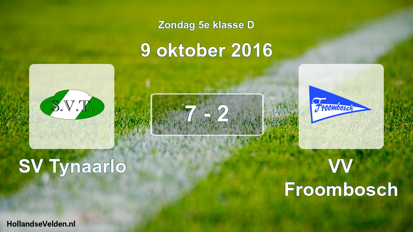 Total number of matches played: SV Tynaarlo - VV Froombosch 7 - 2 (9 October 2016)