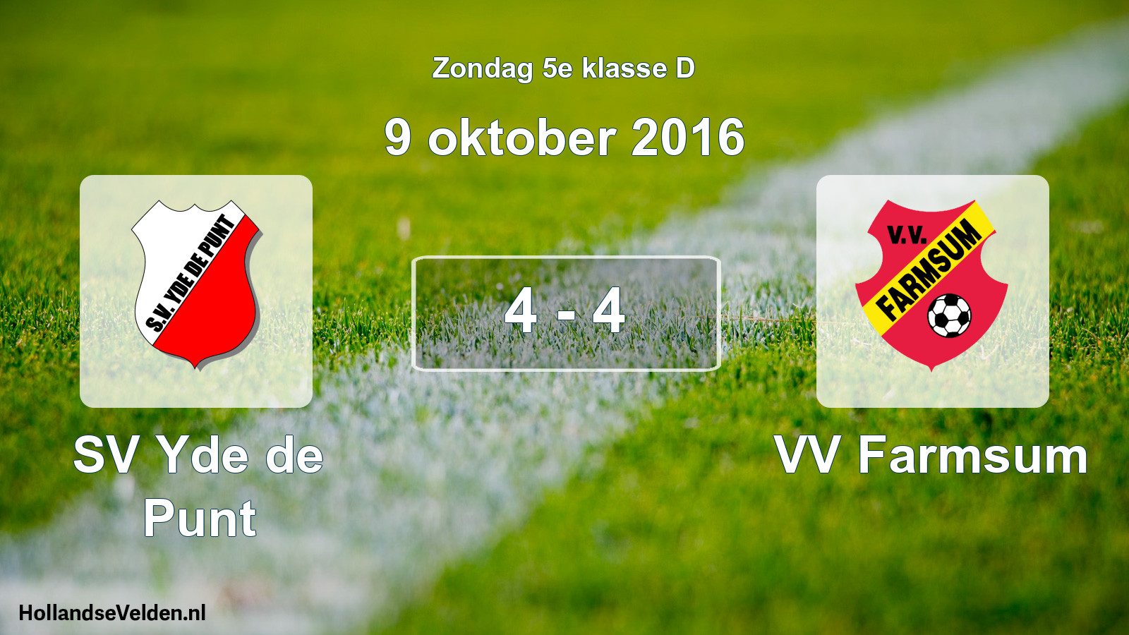 Total number of matches played: SV Yde de Punt - VV Farmsum 4 - 4 (9 October 2016)