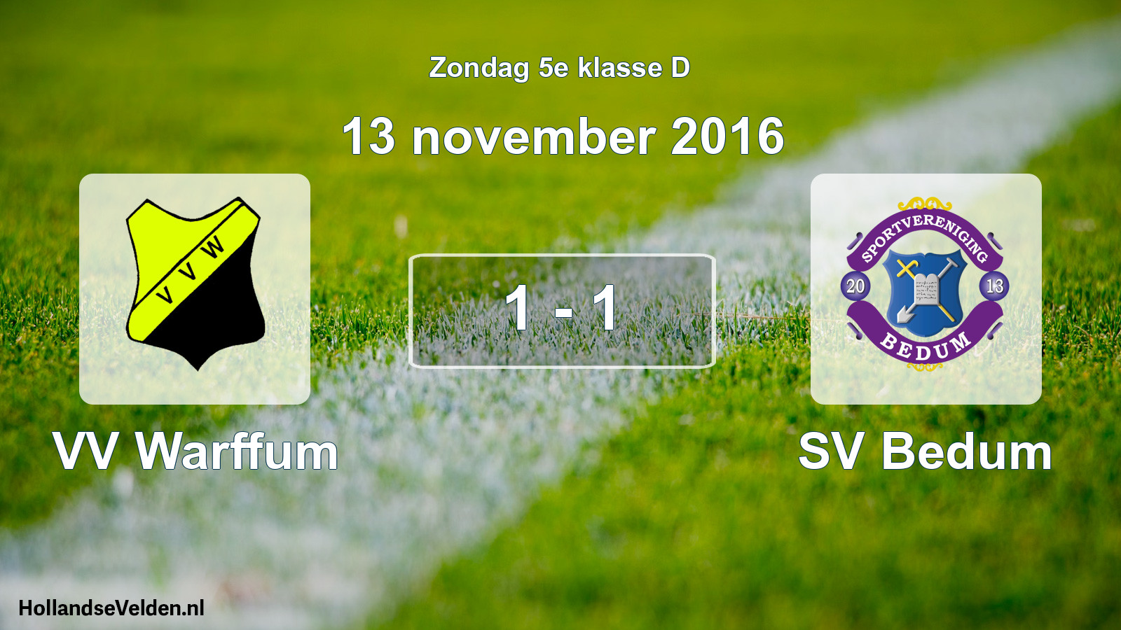Total number of matches played: VV Warffum - SV Bedum 1 - 1 (13 November 2016)