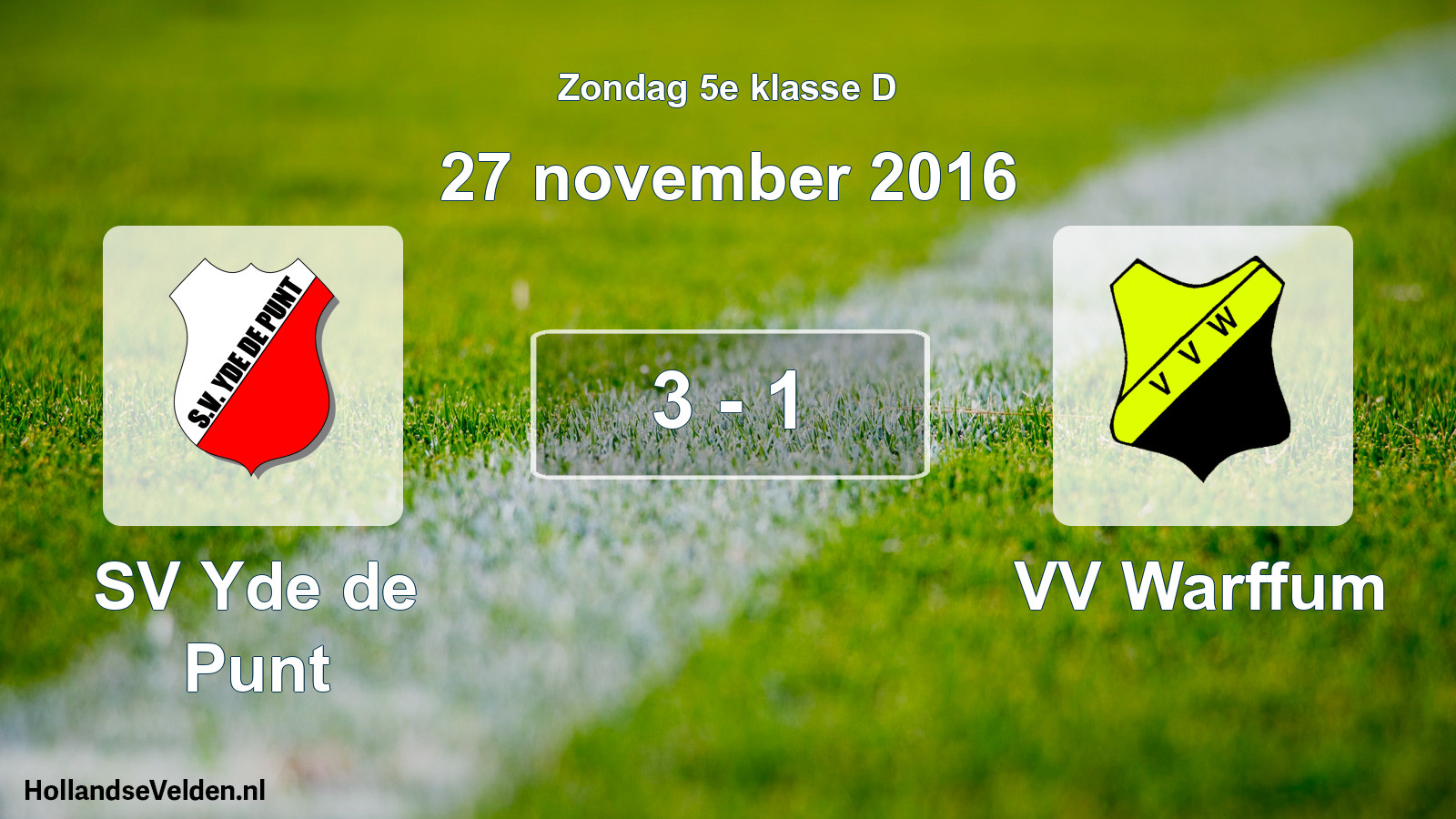 Total number of matches played: SV Yde de Punt - VV Warffum 3 - 1 (27 November 2016)