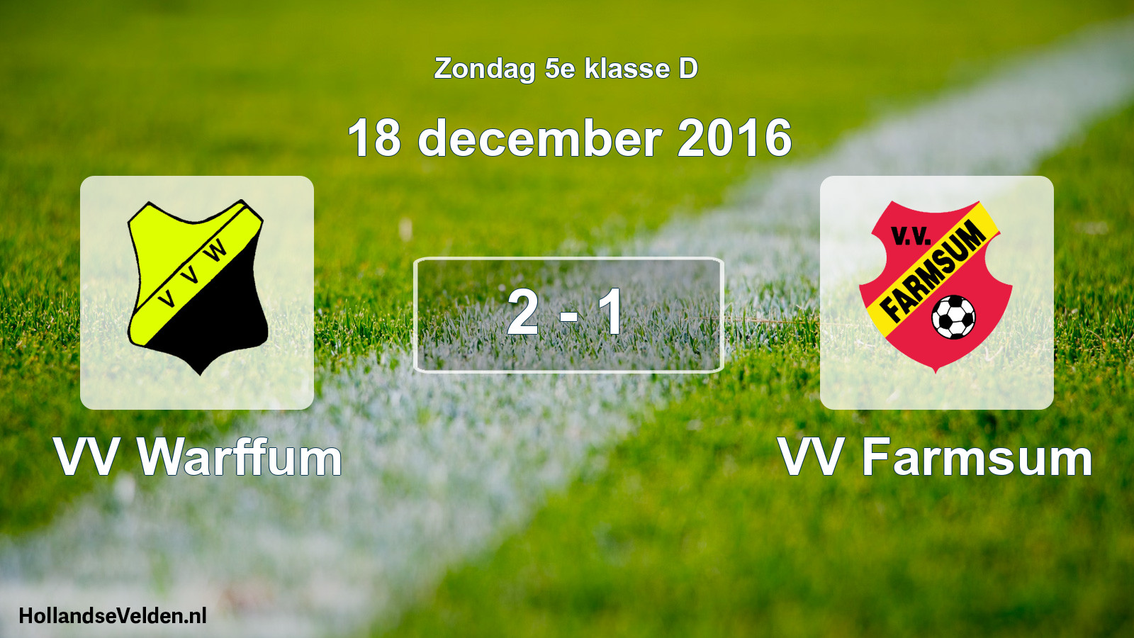 Total number of matches played: VV Warffum - VV Farmsum 2 - 1 (18 December 2016)