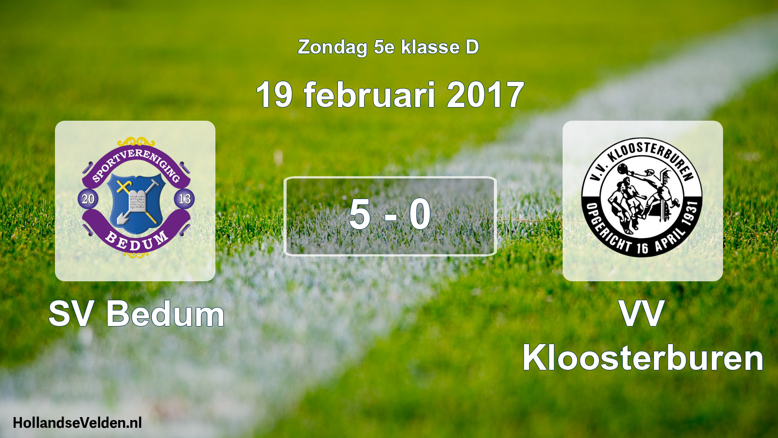 Total number of matches played: SV Bedum - VV Kloosterburen 5 - 0 (19 February 2017)