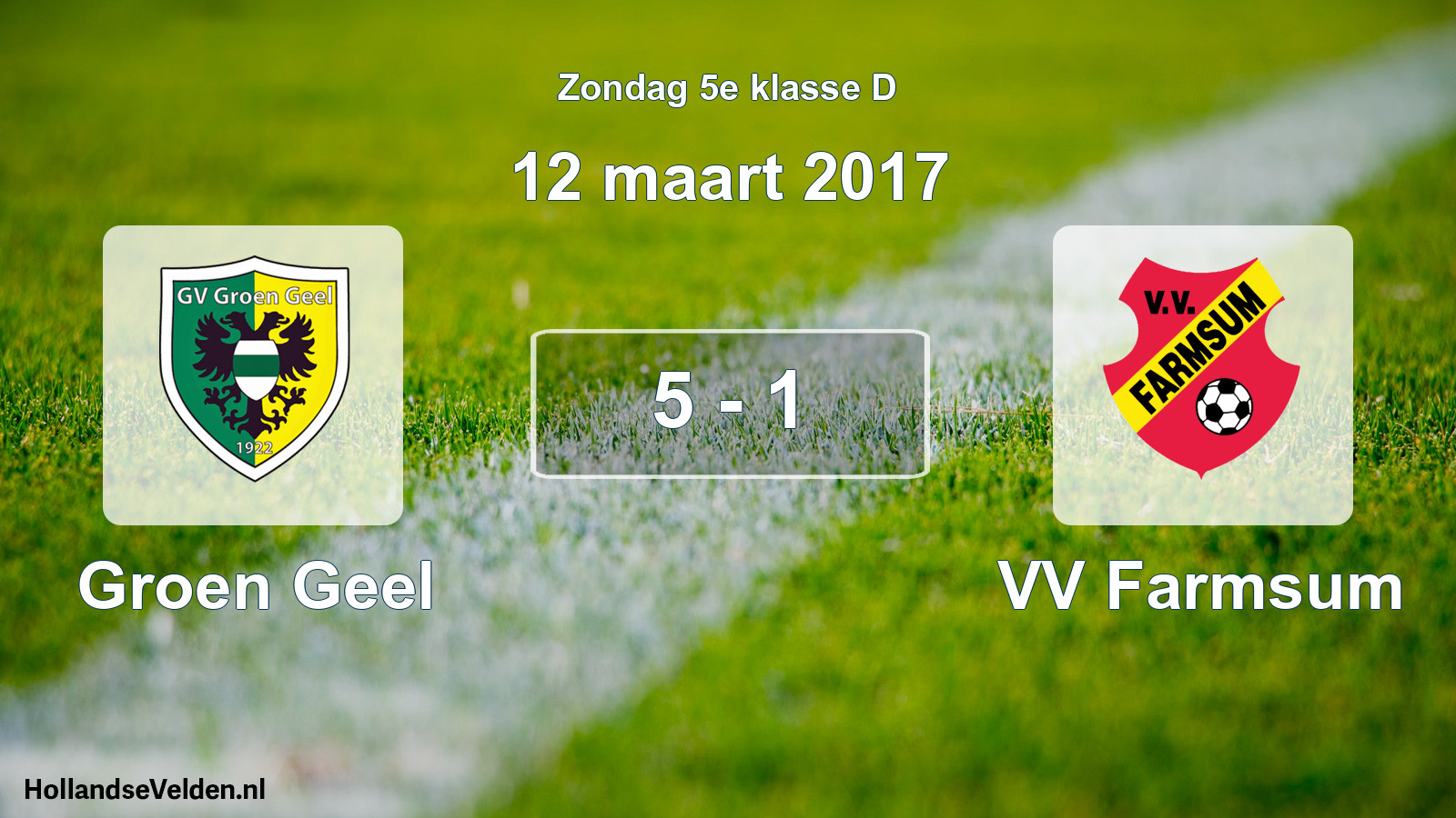 Total number of matches played: Groen Geel - VV Farmsum 5 - 1 (12 March 2017)