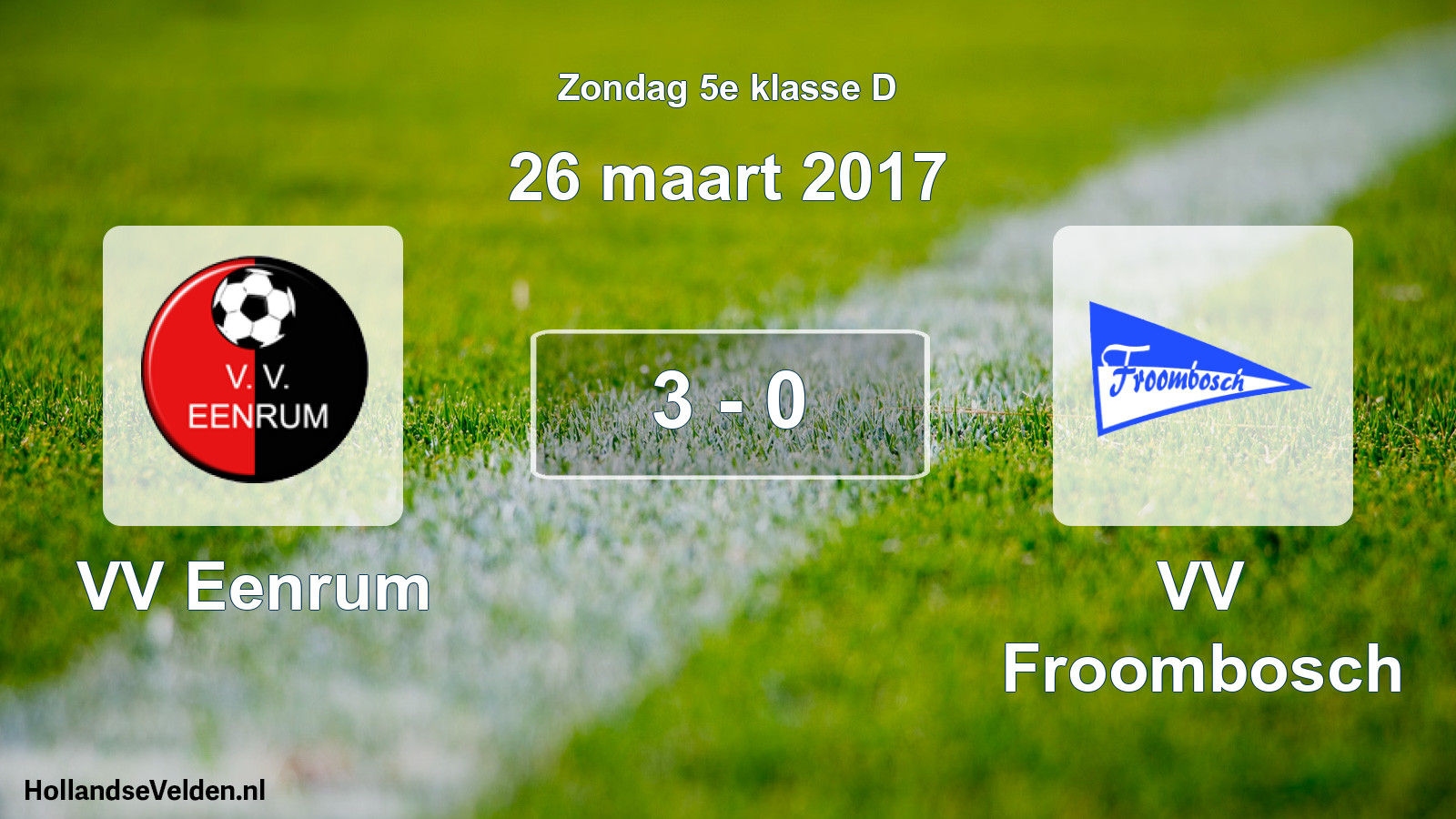Total number of matches played: VV Eenrum - VV Froombosch 3 - 0 (26 March 2017)