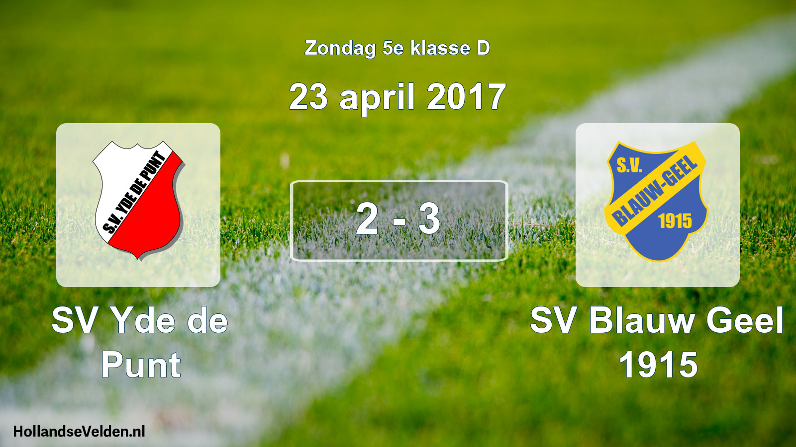 Total number of matches played: SV Yde de Punt - SV Blauw Geel 1915 2 - 3 (23 April 2017)