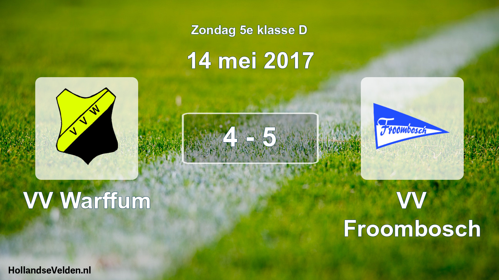 Total number of matches played: VV Warffum - VV Froombosch 4 - 5 (14 May 2017)