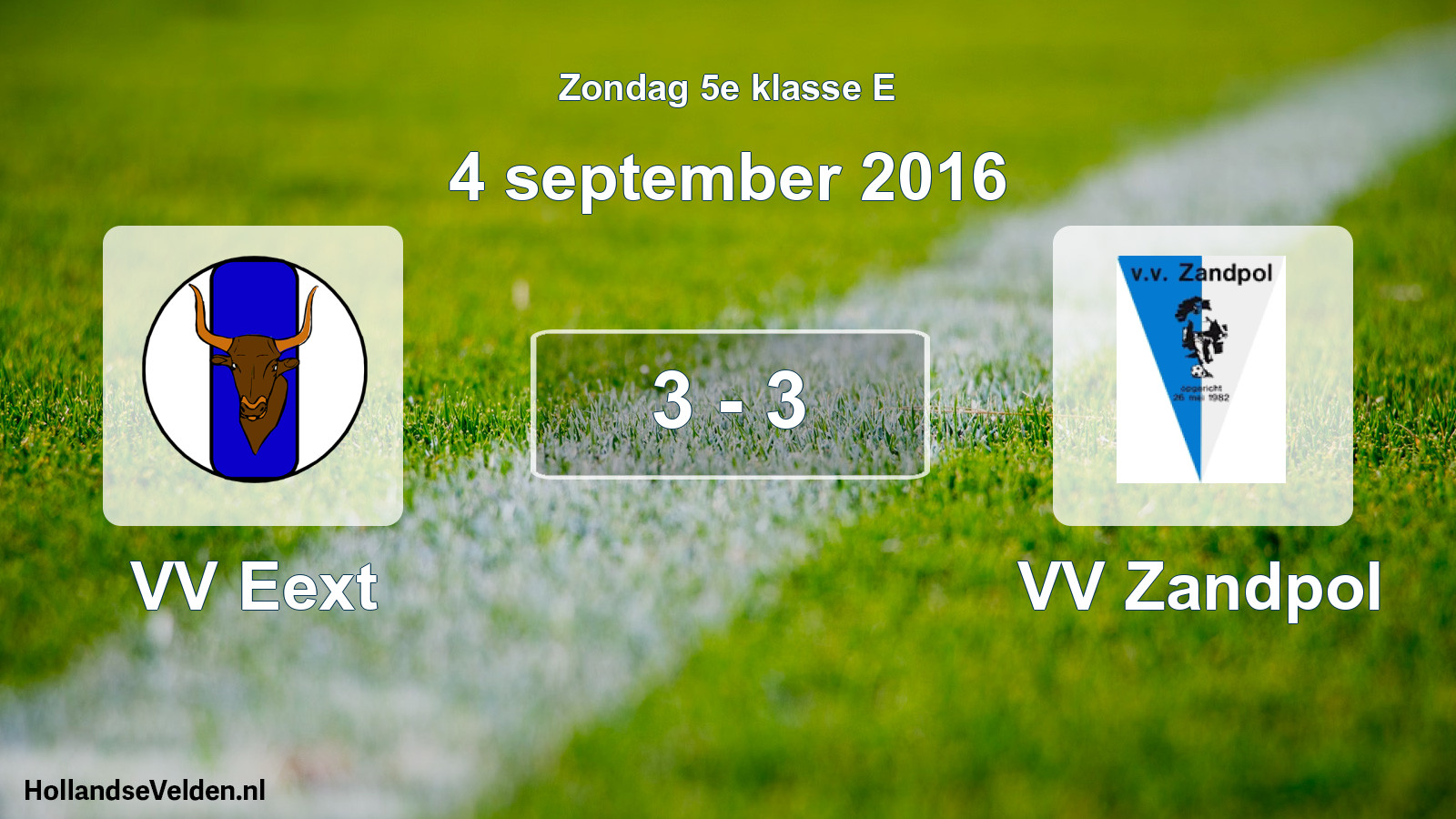 Total number of matches played: VV Eext - VV Zandpol 3 - 3 (4 September 2016)