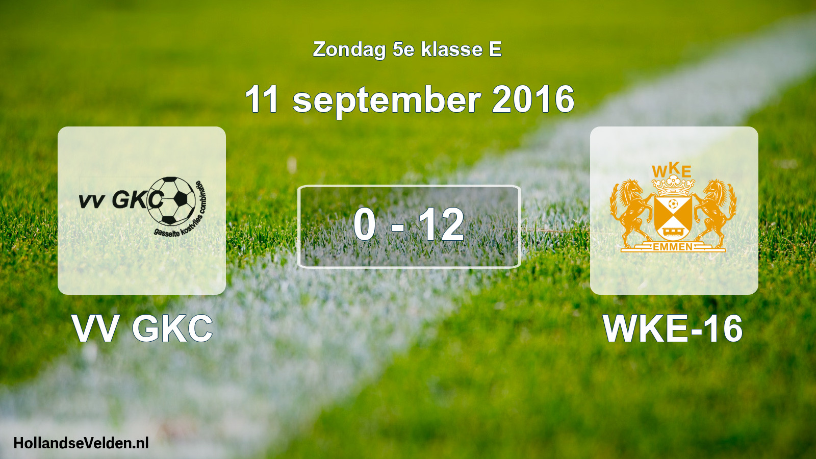 Total number of matches played: VV GKC - WKE-16 0 - 12 (11 September 2016)