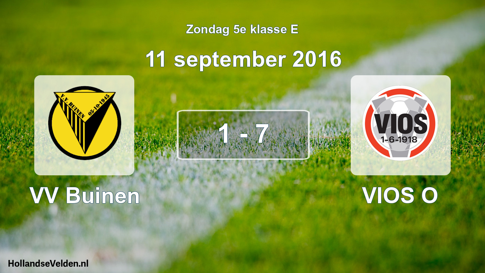 Total number of matches played: VV Buinen - VIOS O 1 - 7 (11 September 2016)