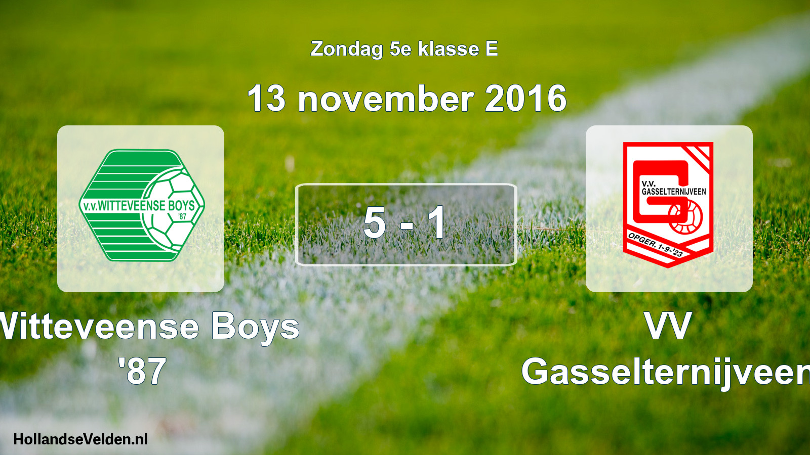 Total number of matches played: Witteveense Boys '87 - VV Gasselternijveen 5 - 1 (13 November 2016)