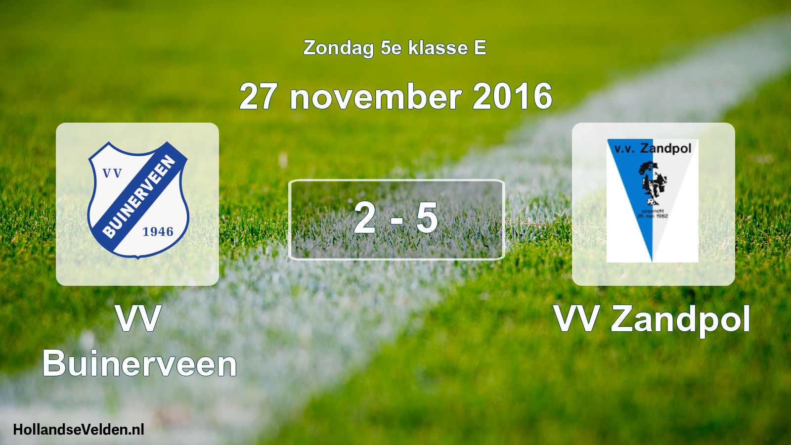 Total number of matches played: VV Buinerveen - VV Zandpol 2 - 5 (27 November 2016)