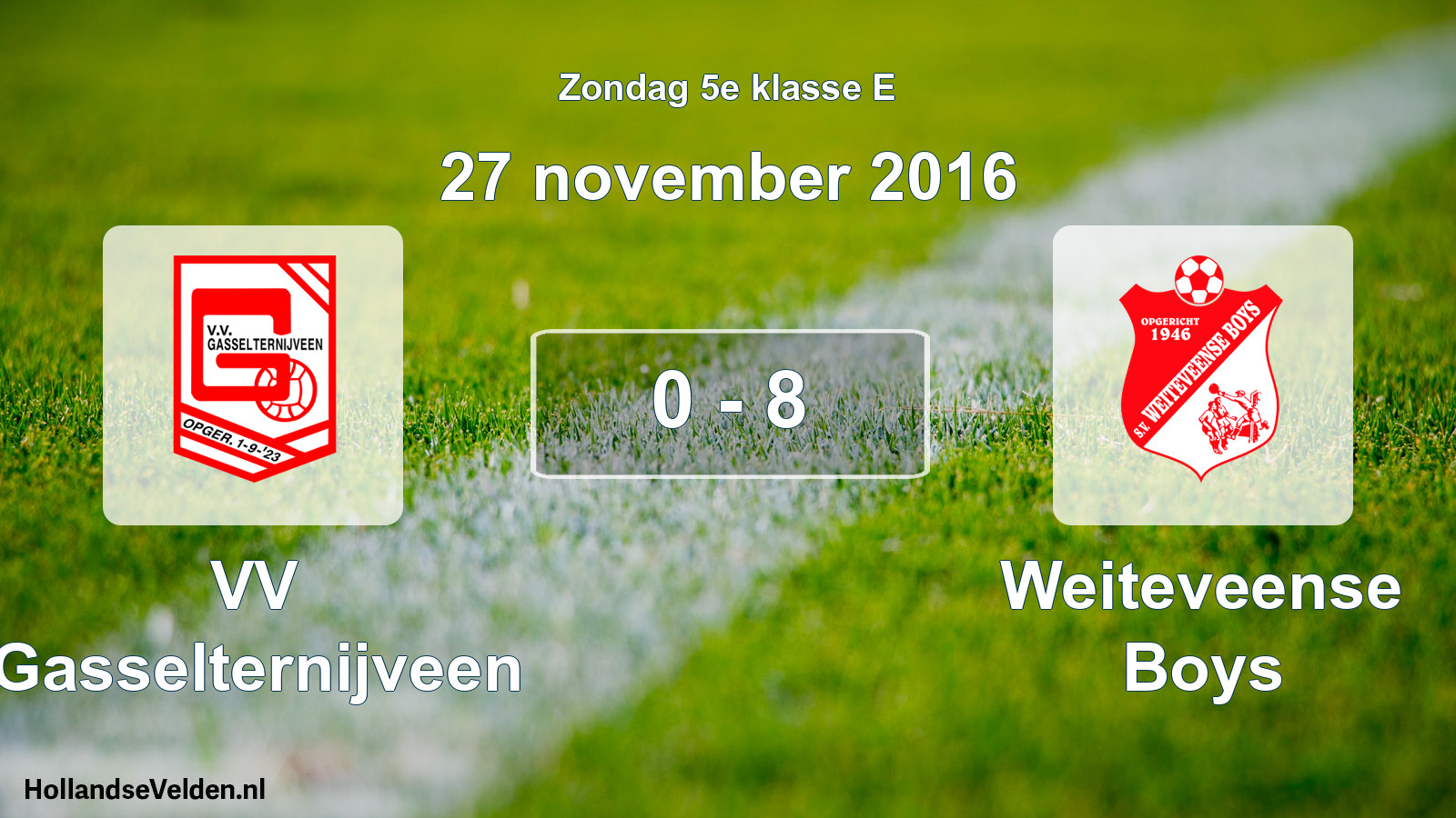 Total number of matches played: VV Gasselternijveen - Weiteveense Boys 0 - 8 (27 November 2016)
