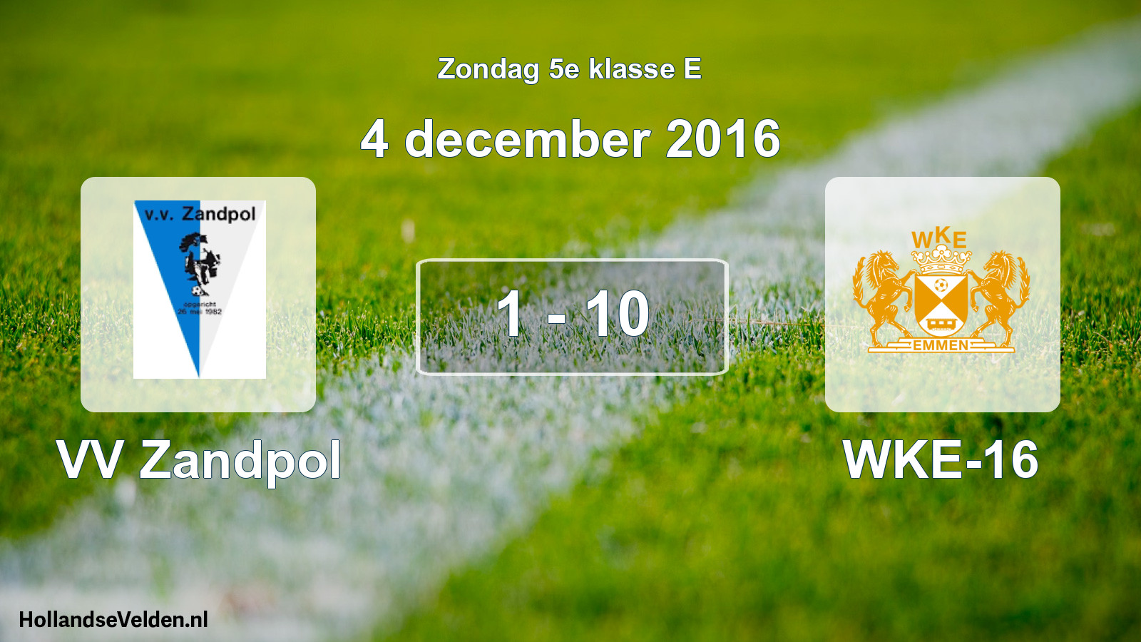 Total number of matches played: VV Zandpol - WKE-16 1 - 10 (4 December 2016)