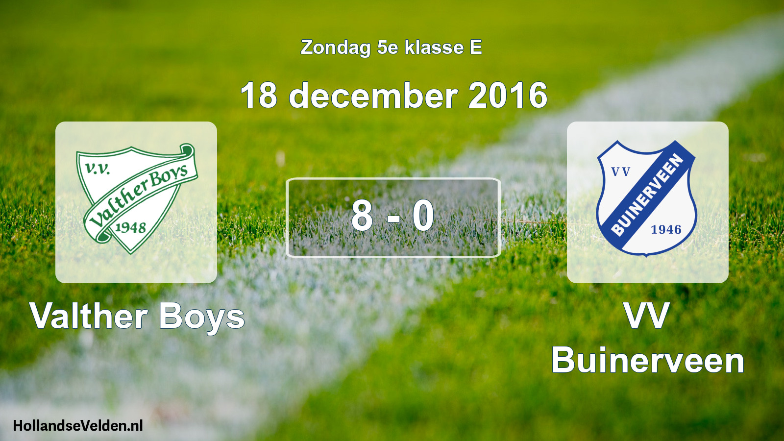 Total number of matches played: Valther Boys - VV Buinerveen 8 - 0 (18 December 2016)