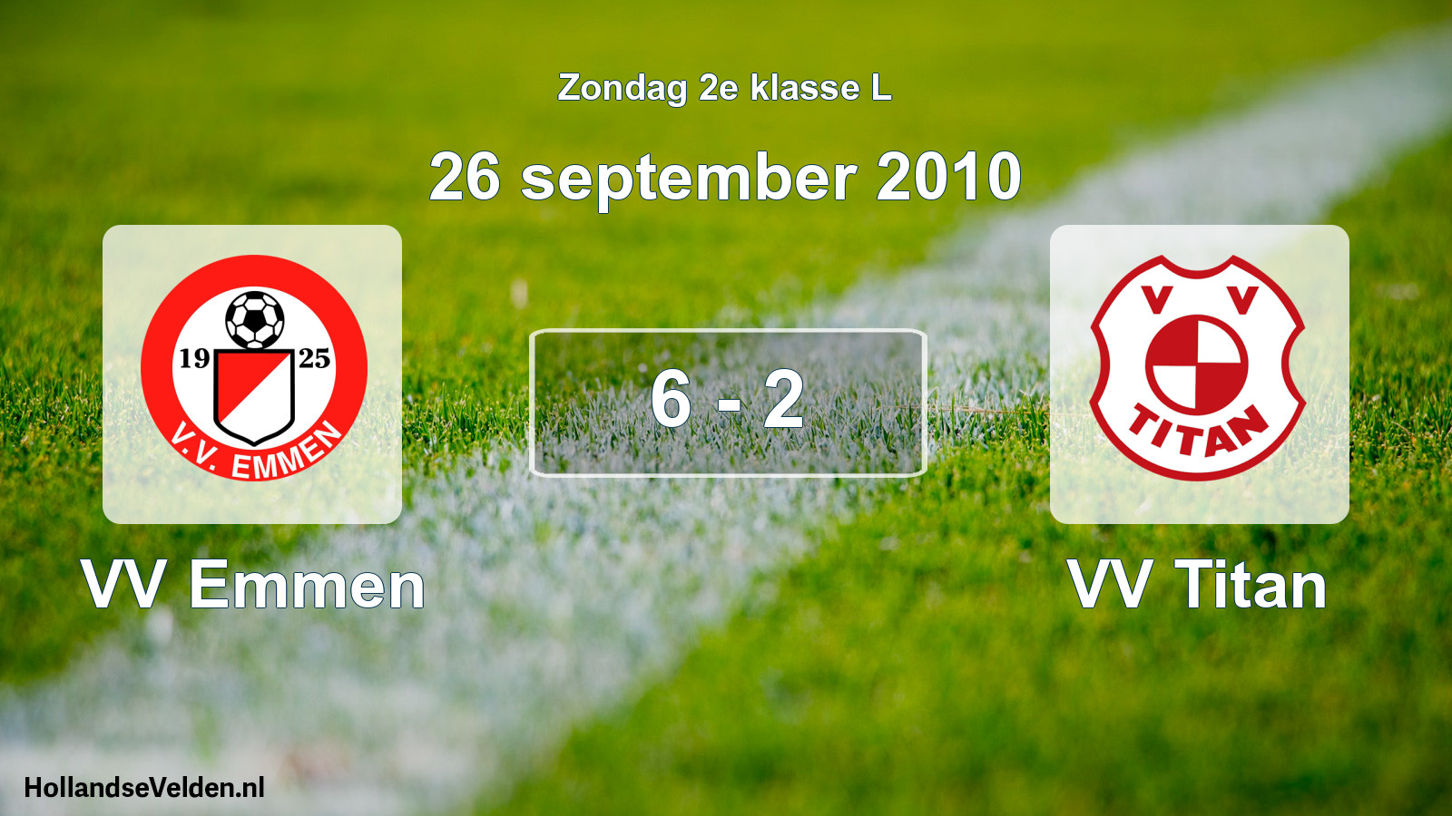 Total number of matches played: VV Emmen - VV Titan 6 - 2 (26 September 2010)