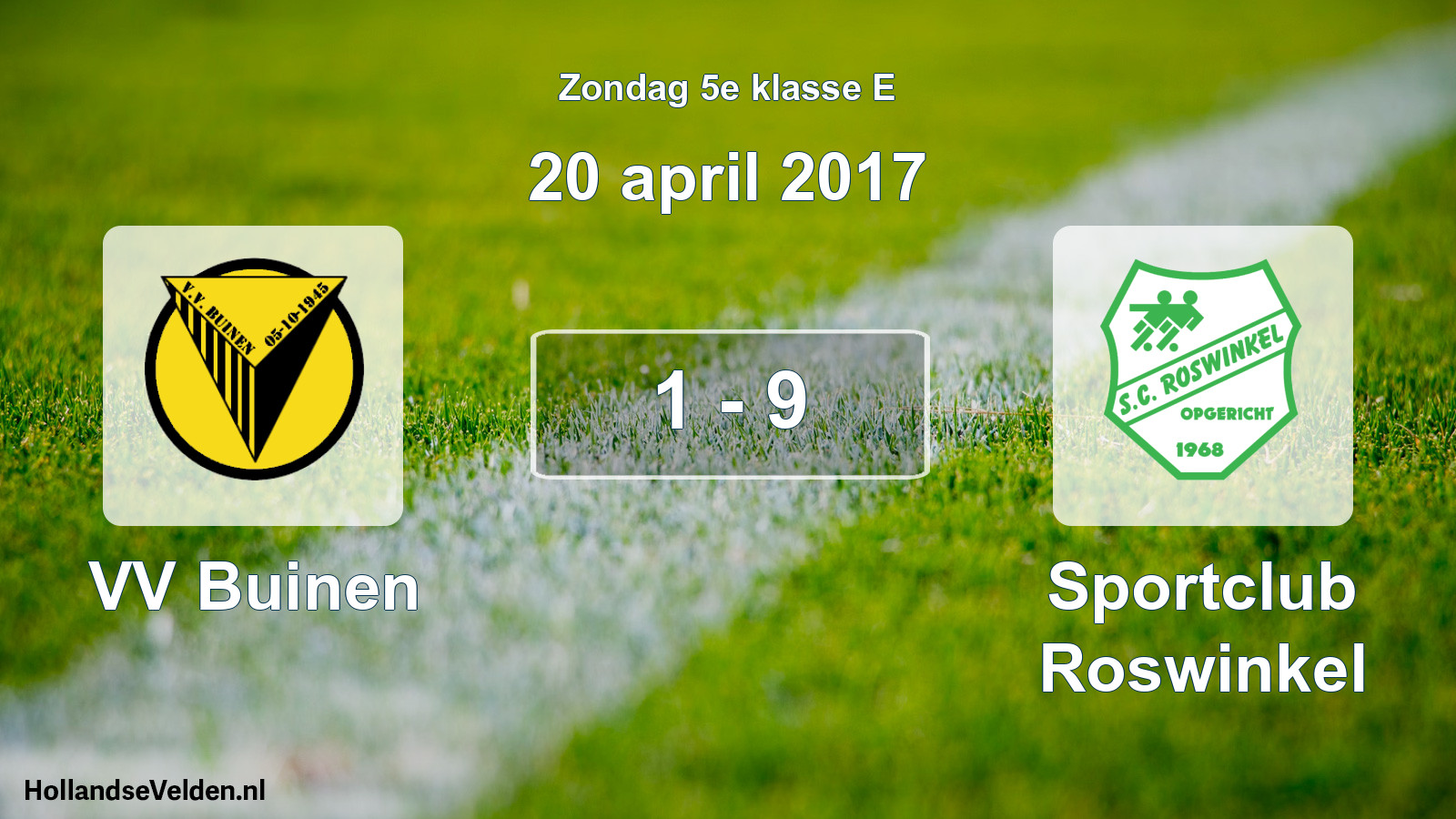 Total number of matches played: VV Buinen - Sportclub Roswinkel 1 - 9 (20 April 2017)