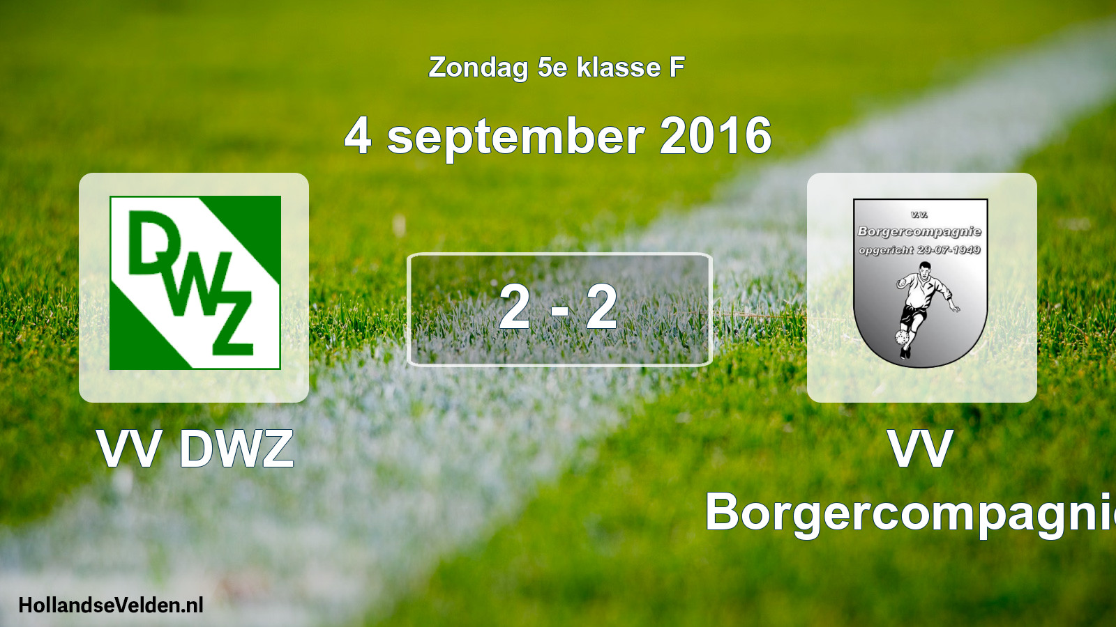 Total number of matches played: VV DWZ - VV Borgercompagnie 2 - 2 (4 September 2016)