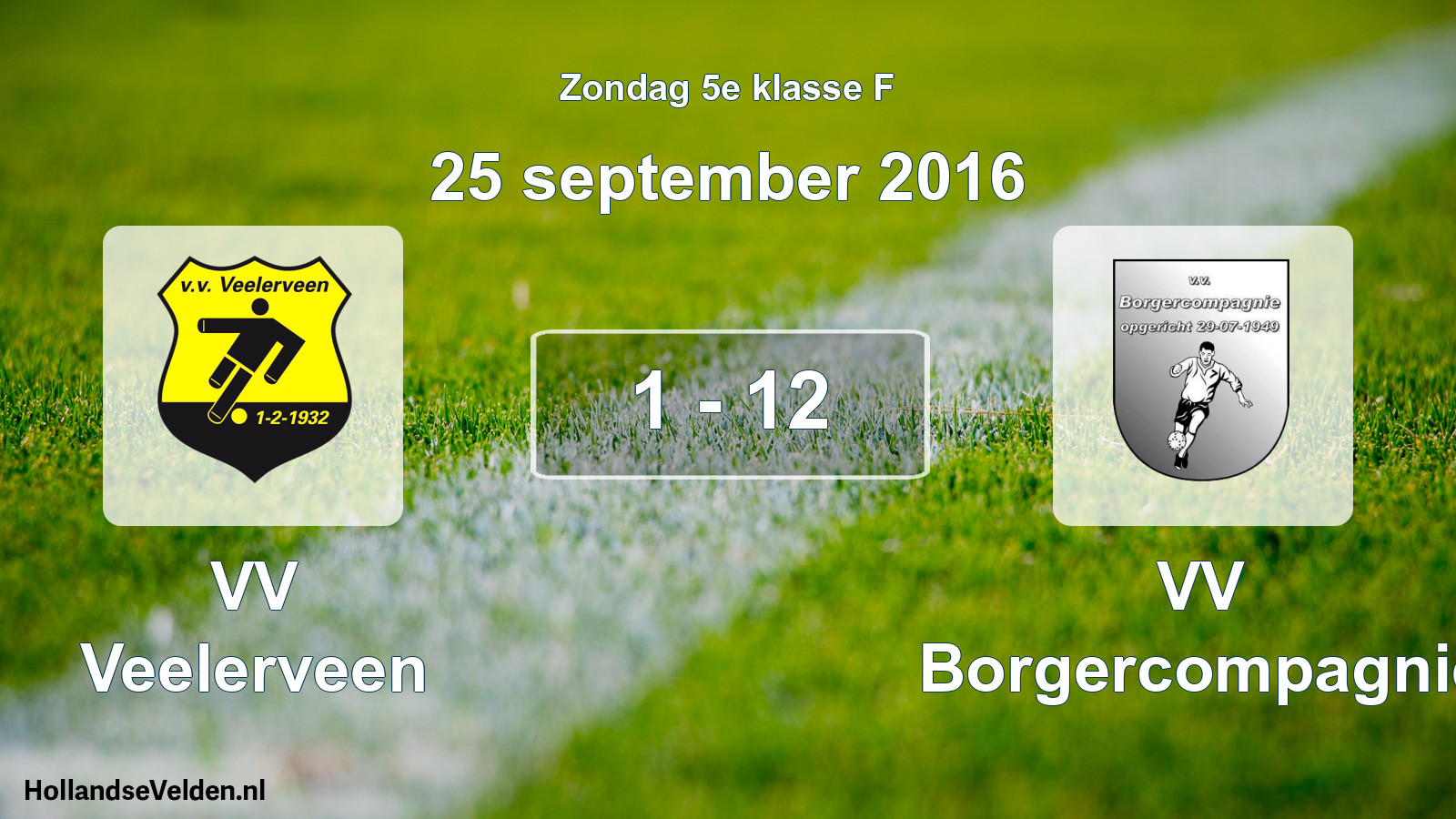 Total number of matches played: VV Veelerveen - VV Borgercompagnie 1 - 12 (25 September 2016)