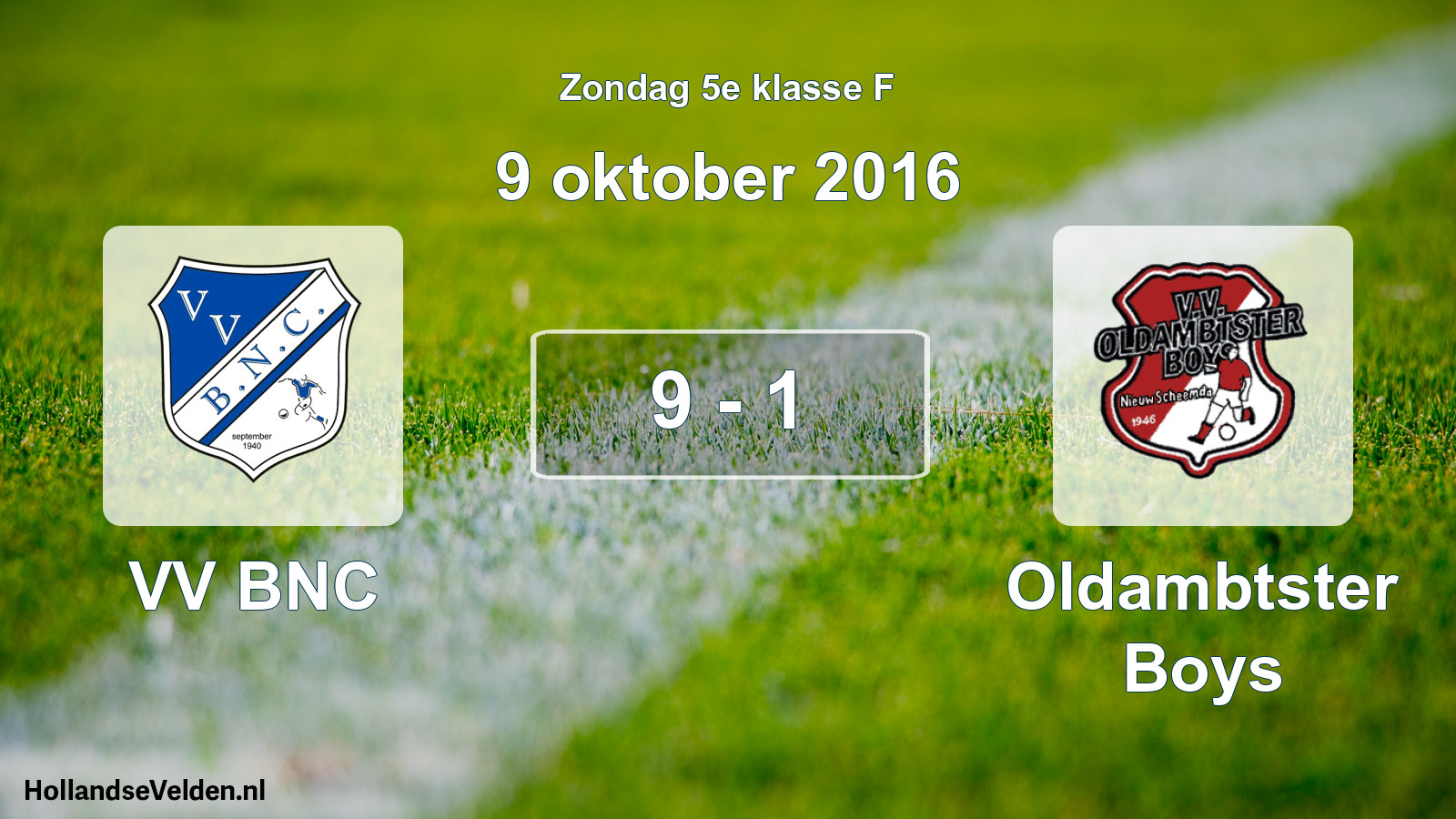 Total number of matches played: VV BNC - Oldambtster Boys 9 - 1 (9 October 2016)