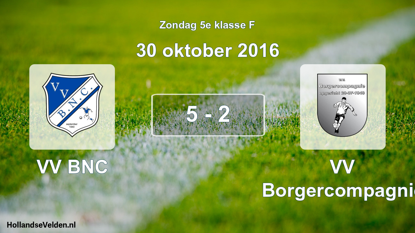Total number of matches played: VV BNC - VV Borgercompagnie 5 - 2 (30 October 2016)