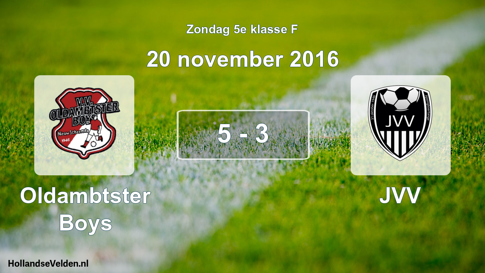 Total number of matches played: Oldambtster Boys - JVV 5 - 3 (20 November 2016)