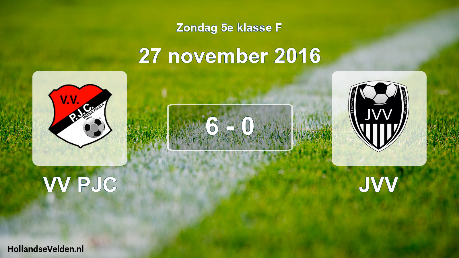 Total number of matches played: VV PJC - JVV 6 - 0 (27 November 2016)