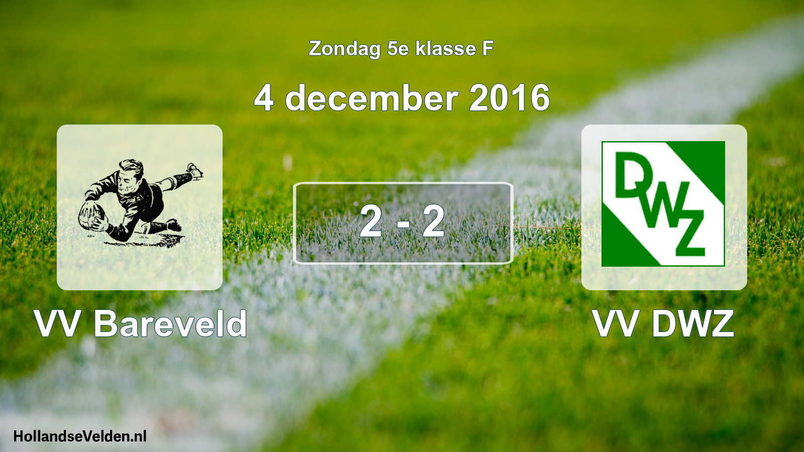 Total number of matches played: VV Bareveld - VV DWZ 2 - 2 (4 December 2016)