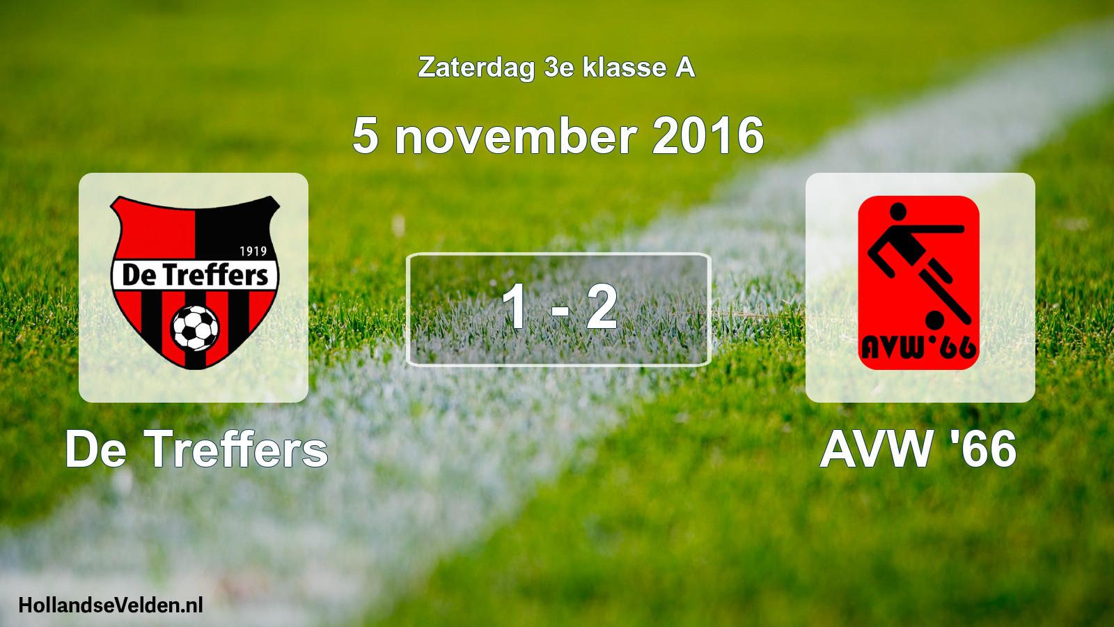 Total number of matches played: De Treffers - AVW '66 1 - 2 (5 November 2016)