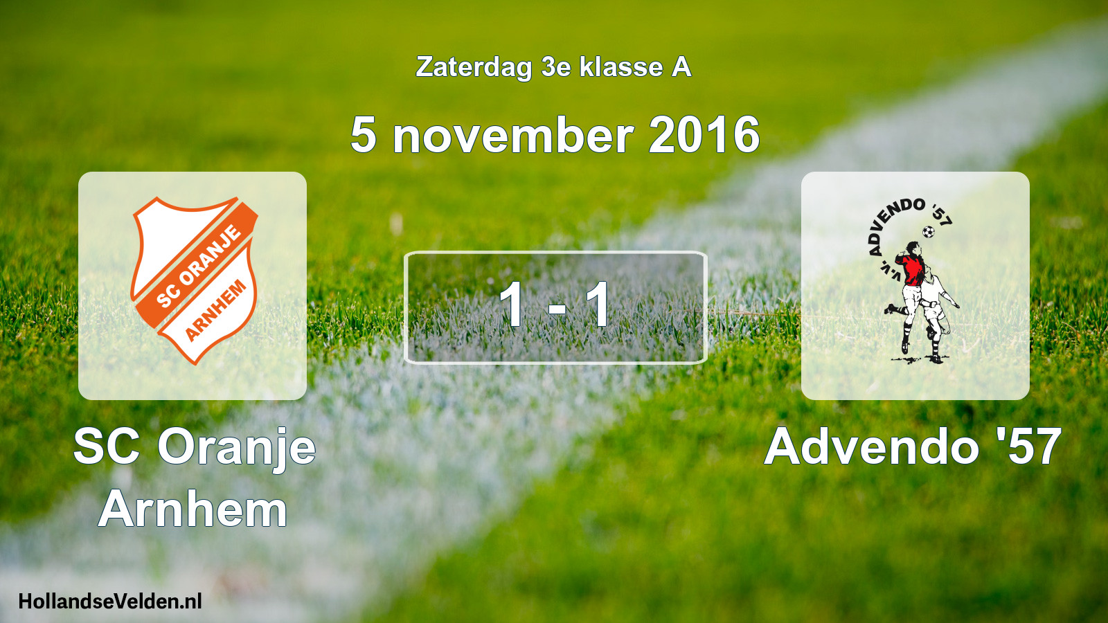 Total number of matches played: SC Oranje Arnhem - Advendo '57 1 - 1 (5 November 2016)