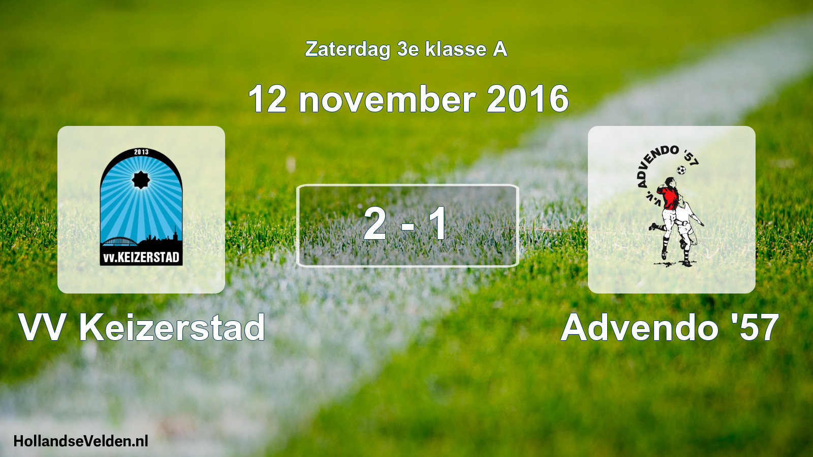 Total number of matches played: VV Keizerstad - Advendo '57 2 - 1 (12 November 2016)