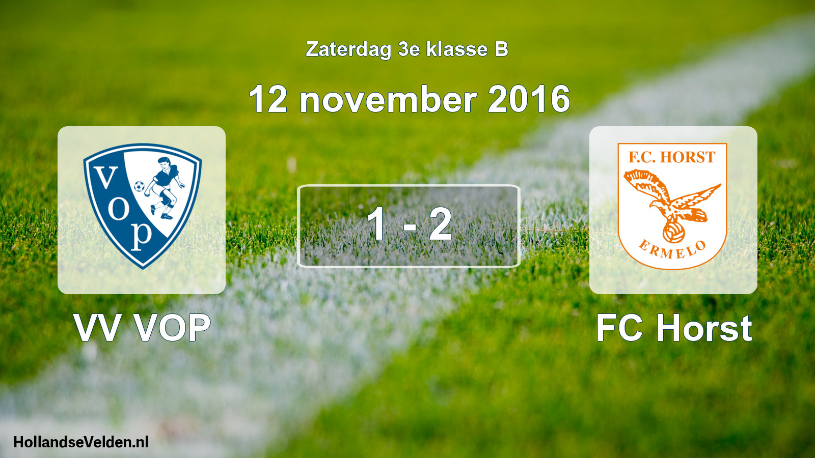 Total number of matches played: VV VOP - FC Horst 1 - 2 (12 November 2016)