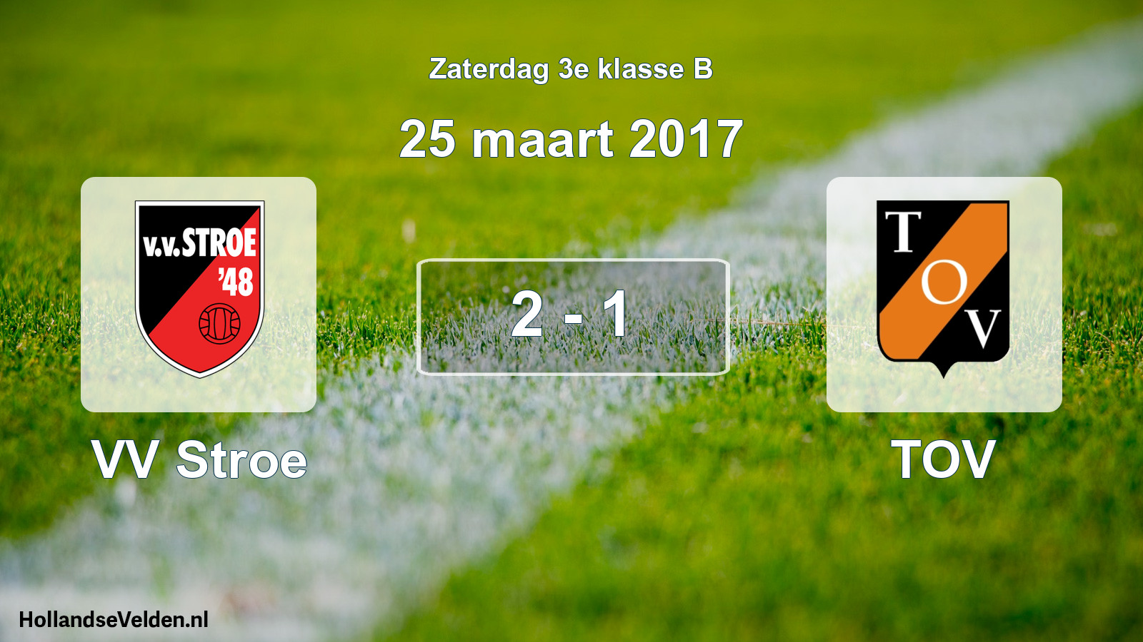 Total number of matches played: VV Stroe - TOV 2 - 1 (25 March 2017)