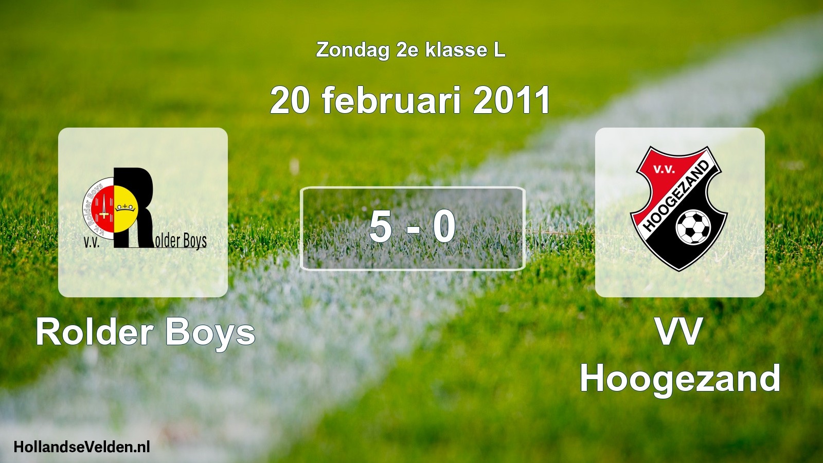 Total number of matches played: Rolder Boys - VV Hoogezand 5 - 0 (20 February 2011)