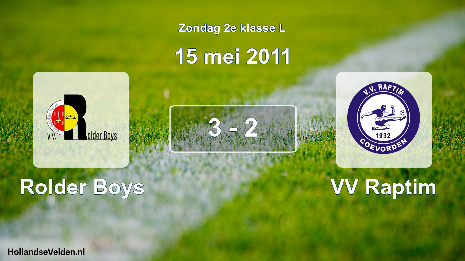 Total number of matches played: Rolder Boys - VV Raptim 3 - 2 (15 May 2011)