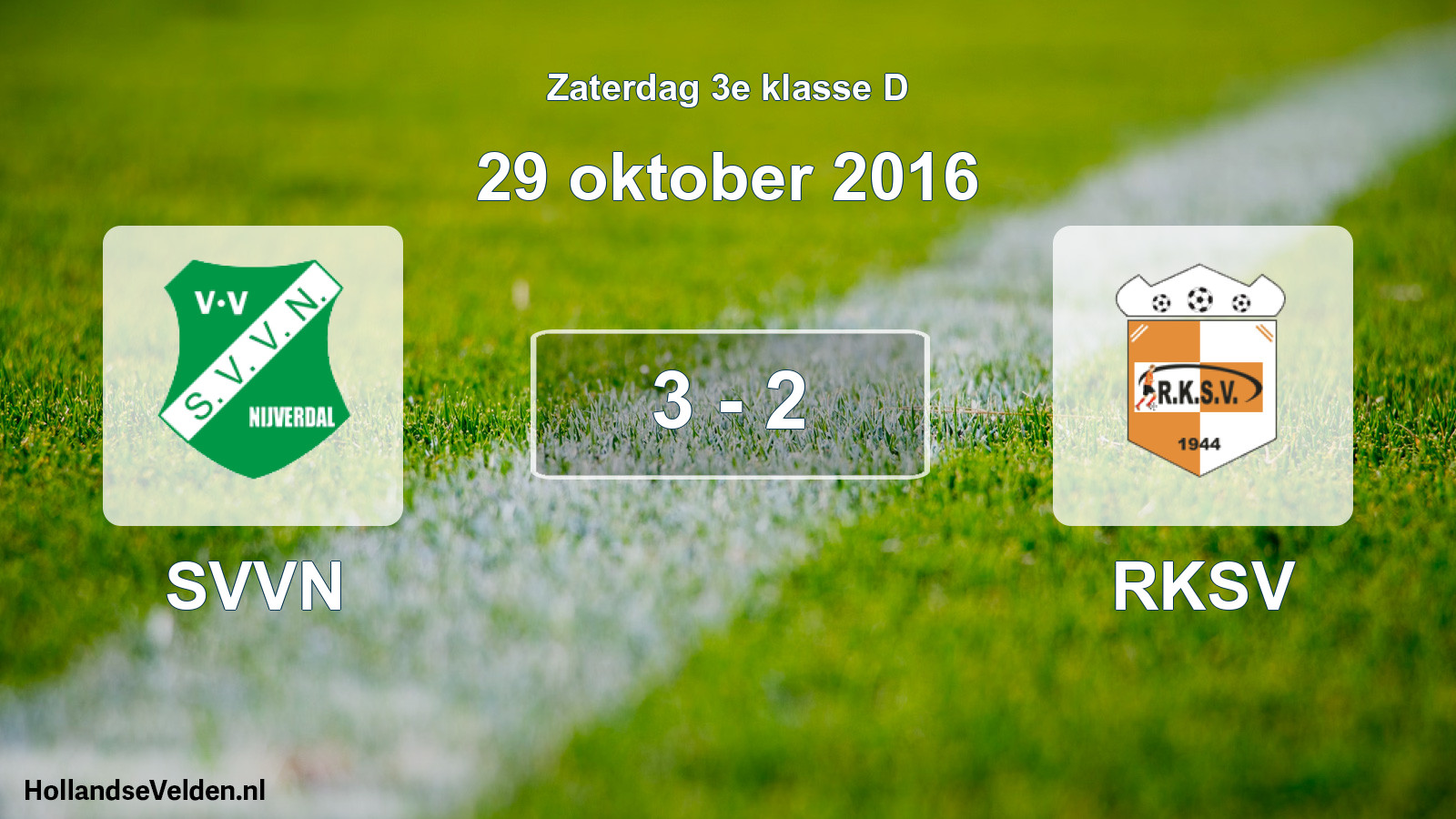 Total number of matches played: SVVN - RKSV 3 - 2 (29 October 2016)