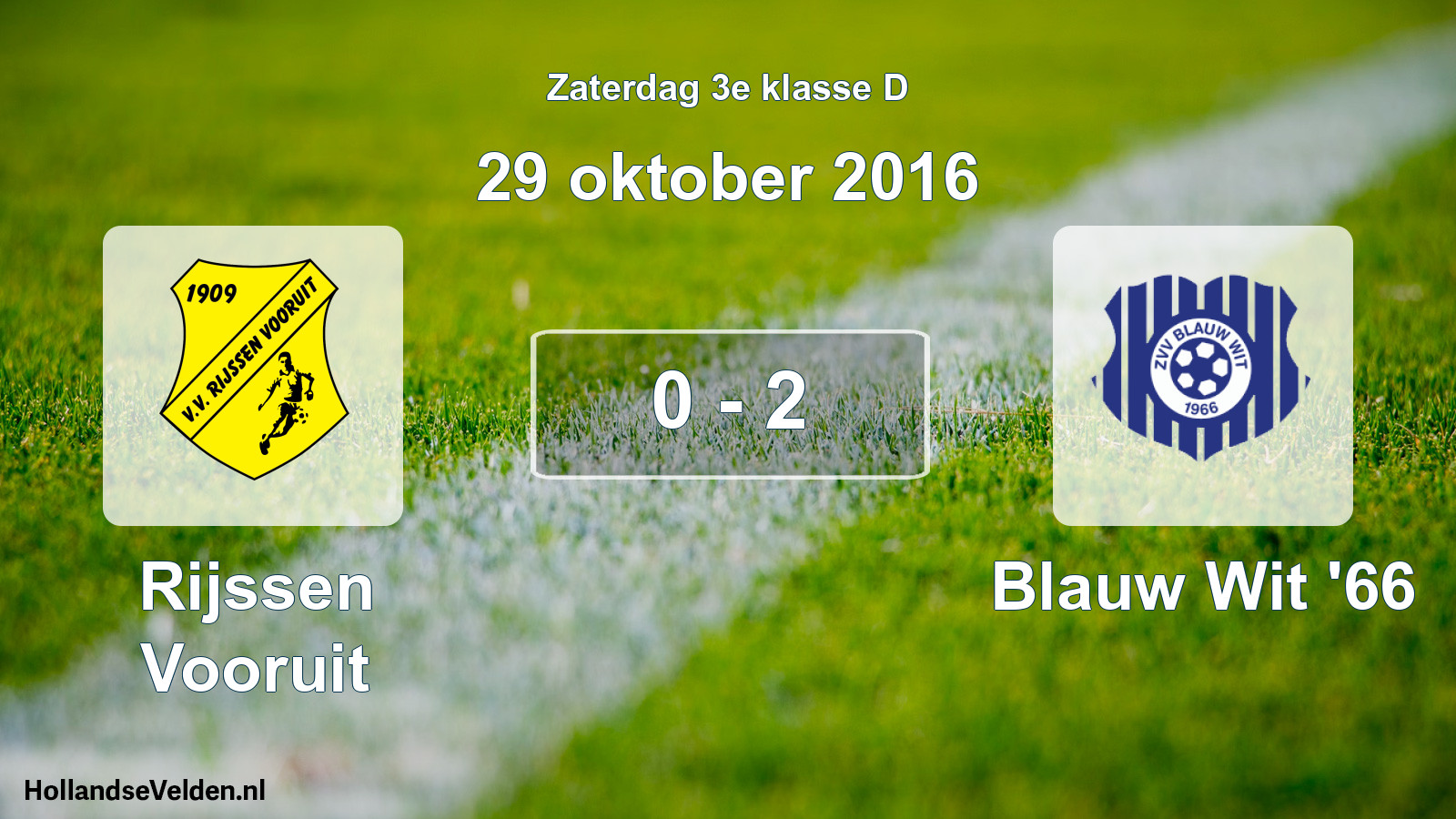 Total number of matches played: Rijssen Vooruit - Blauw Wit '66 0 - 2 (29 October 2016)