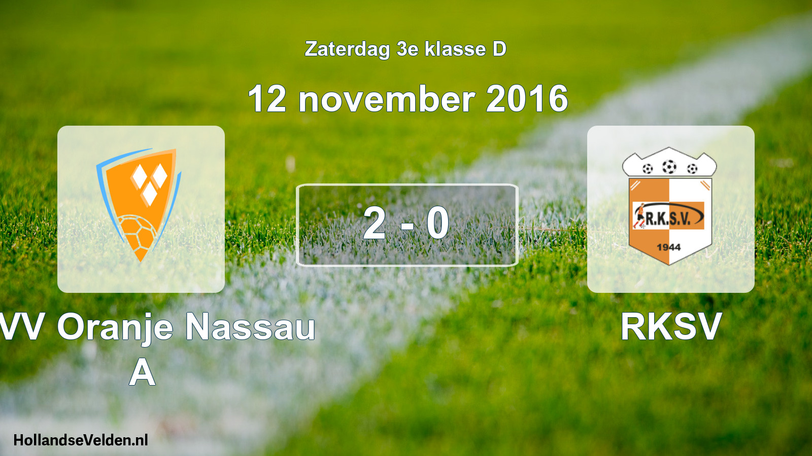 Total number of matches played: CVV Oranje Nassau A - RKSV 2 - 0 (12 November 2016)
