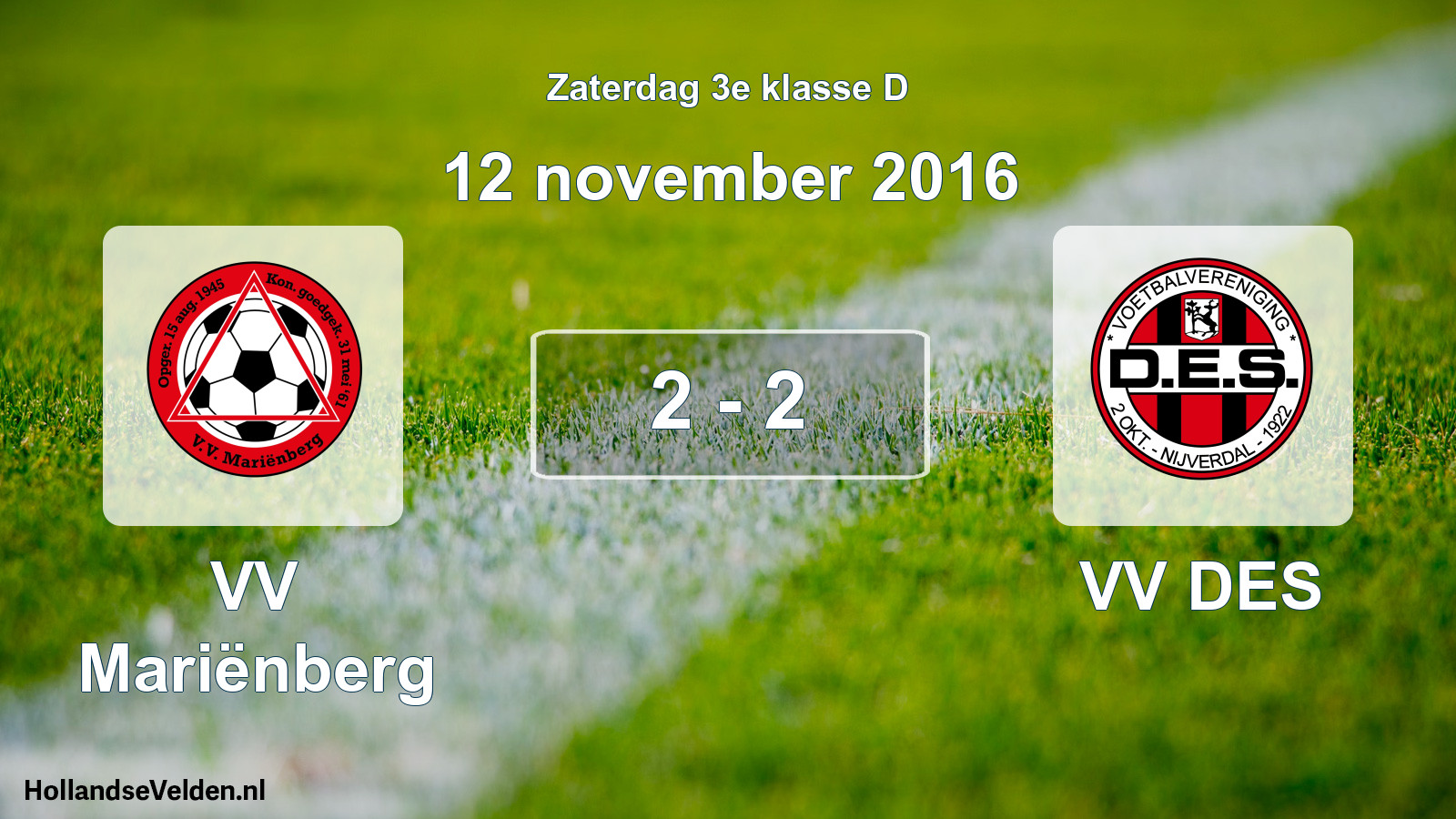 Total number of matches played: VV Mariënberg - VV DES 2 - 2 (12 November 2016)
