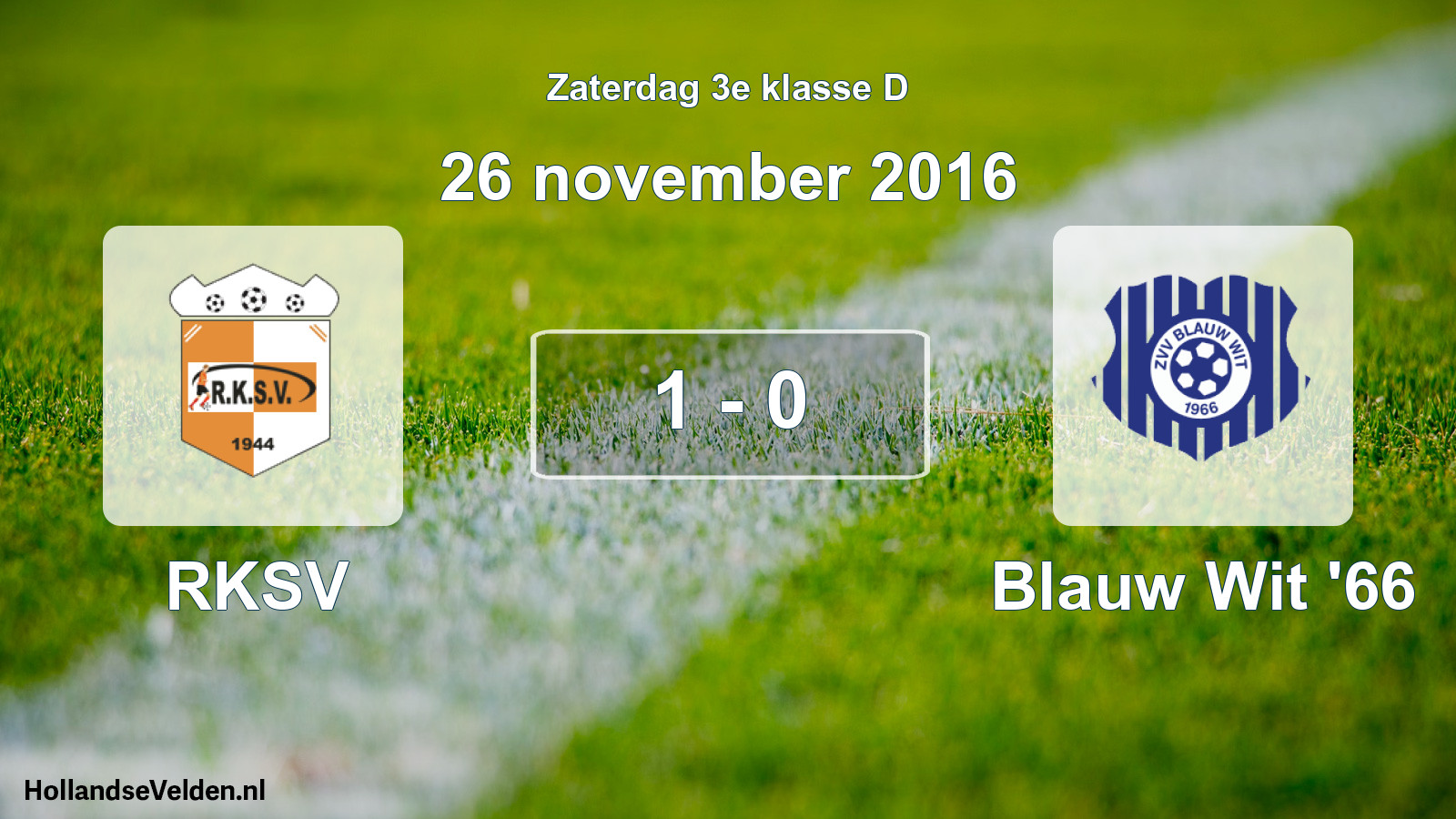 Total number of matches played: RKSV - Blauw Wit '66 1 - 0 (26 November 2016)